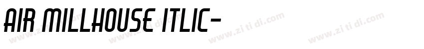 Air Millhouse Itlic字体转换